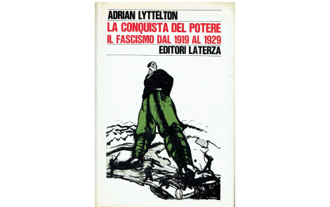 La conquista del potere. Il fascismo dal 1919 al 1929
